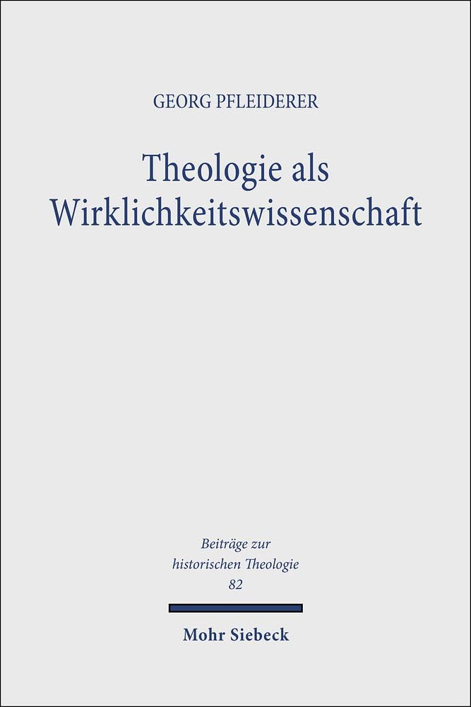 Theologie als Wirklichkeitswissenschaft: Studien zum Religionsbegriff bei Georg Wobbermin, Rudolf Otto, Heinrich Scholz und Max Scheler (Beiträge zur historischen Theologie, Band 82) Religion & Esotericism