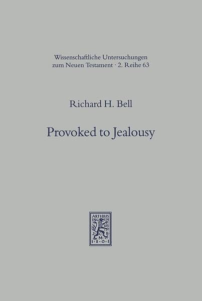 Provoked to Jealousy: The Origin and Purpose of the Jealousy Motif in Romans 9-11 (Wissenschaftliche Untersuchungen zum Neuen Testament 2. Reihe, Band 63) Film, Art & Culture