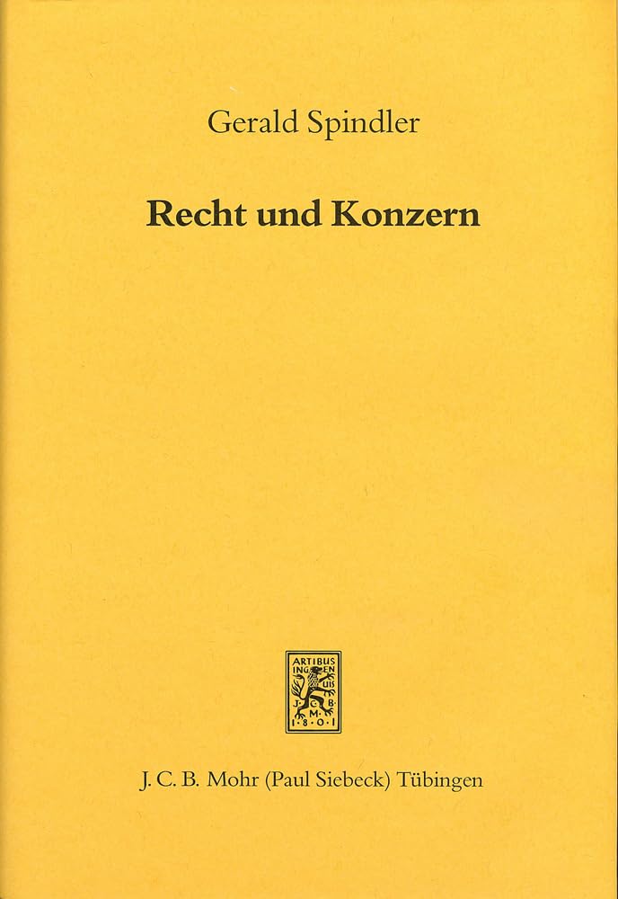 Recht und Konzern: Interdependenzen der Rechts- und Unternehmensentwicklung in Deutschland und den USA zwischen 1870 und 1933 (Beiträge zur Rechtsgeschichte des 20. Jahrhunderts, Band 9) Law