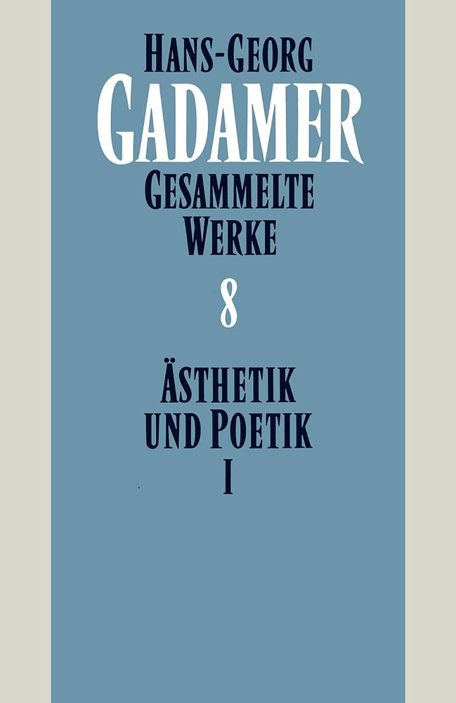 Gesammelte Werke, Bd.8, Ästhetik und Poetik: Band 8: Ästhetik und Poetik I: Kunst als Aussage Philosophy