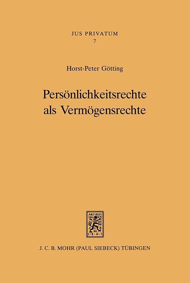 Persönlichkeitsrechte als Vermögensrechte (Jus Privatum, Band 7) Law
