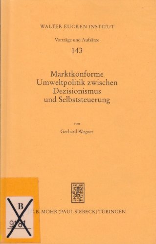 Marktkonforme Umweltpolitik zwischen Dezisionismus und Selbststeuerung Natural Sciences
