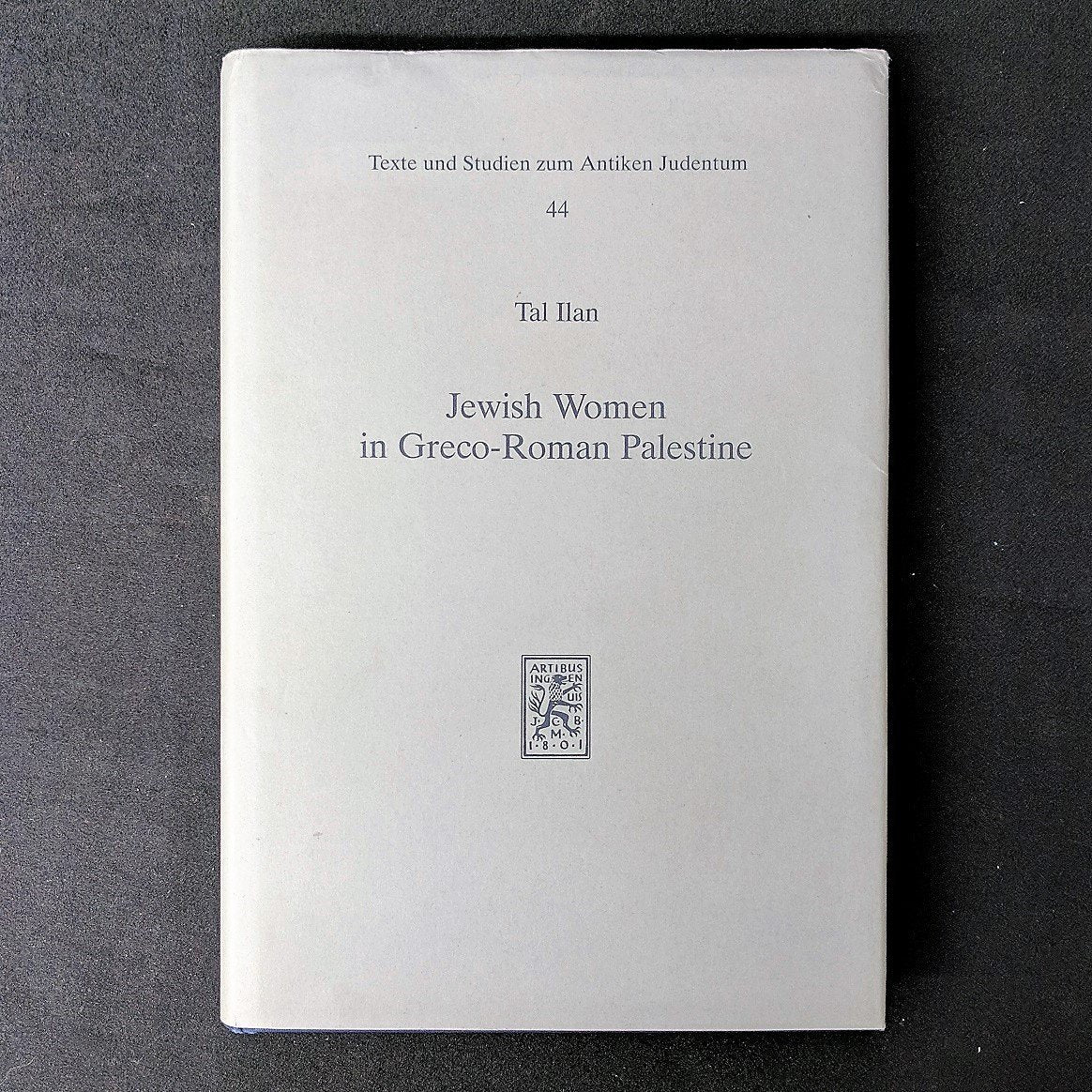 Jewish Women in Greco-Roman Palestine: An Inquiry into Image and Status (Texts and Studies in Ancient Judaism) Social Sciences