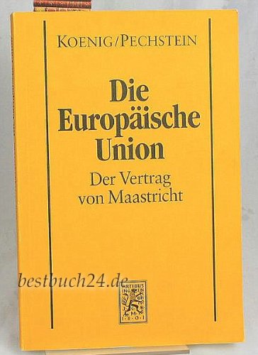 Die Europäische Union. Der Vertrag von Maastricht Law