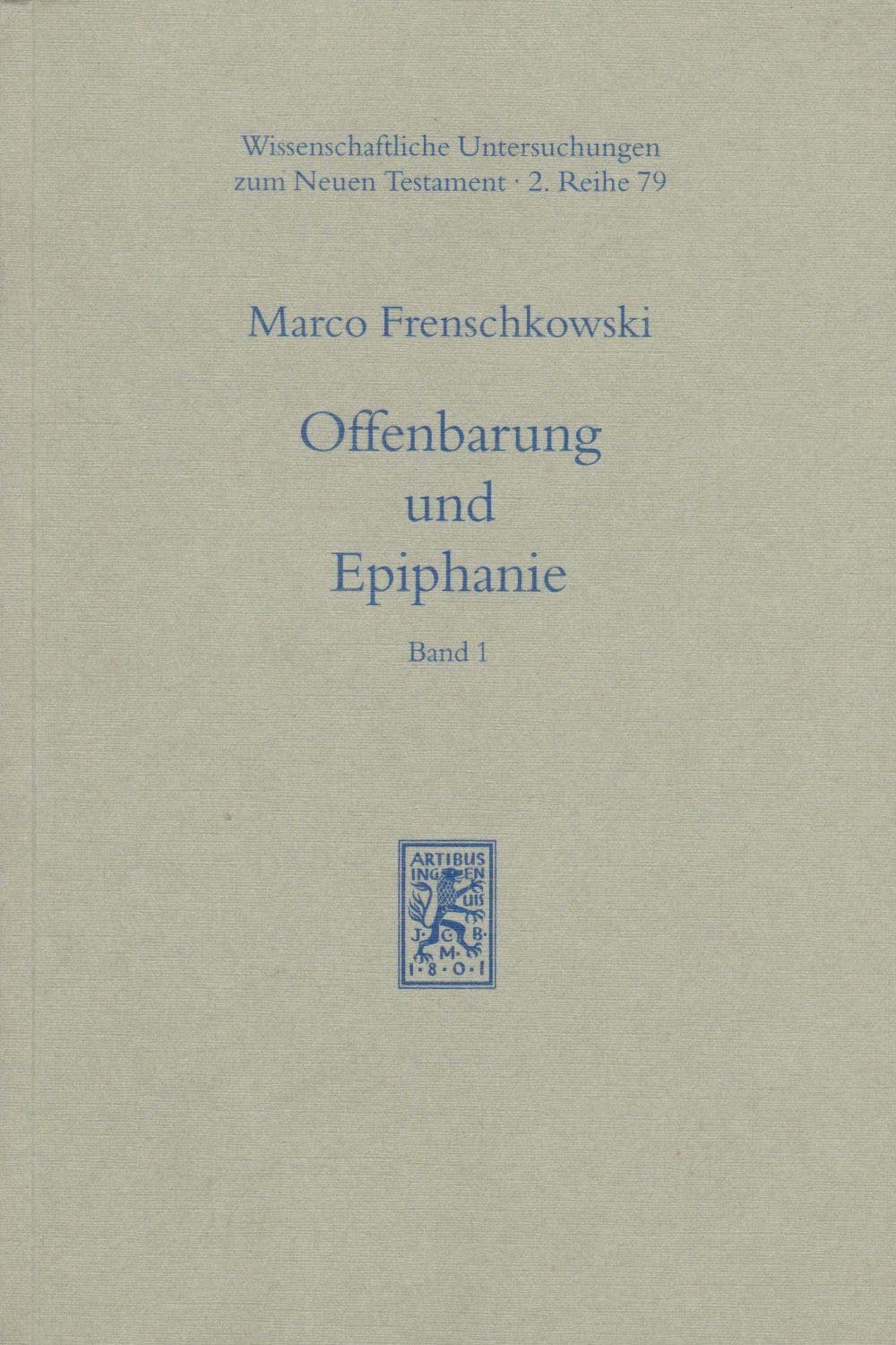 Offenbarung und Epiphanie, in 2 Bdn., Bd.1, Grundlagen des spätantiken und frühchristlichen Offenbarungsglaubens: Band 1: Grundlagen des spätantiken ... zum Neuen Testament 2. Reihe, Band 79) Film, Art & Culture