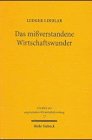 Das missverstandene Wirtschaftswunder: Westdeutschland und die westeuropäische Nachkriegsprosperität: Westdeutschland Und Die Westeuropaische ... Angewandten Wirtschaftsforschung, Band 77) Law