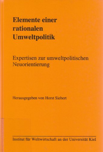 Elemente einer rationalen Umweltpolitik: Expertisen zur umweltpolitischen Neuorientierung Politics & History