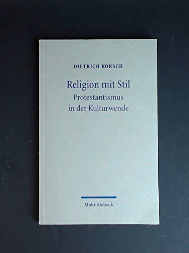 Religion mit Stil: Protestantismus in der Kulturwende Religion & Esotericism