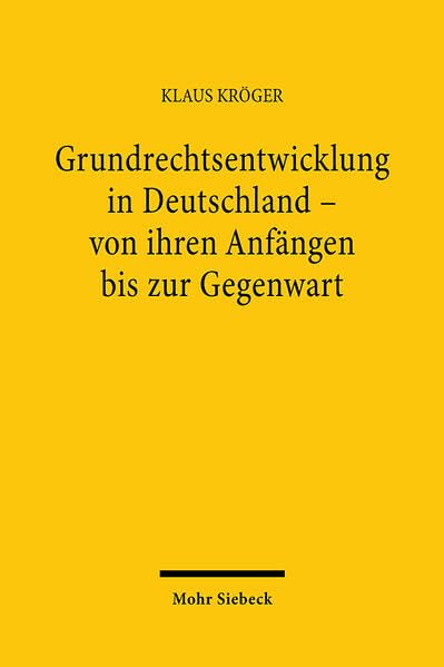Grundrechtsentwicklung in Deutschland, von ihren Anfängen bis zur Gegenwart Law