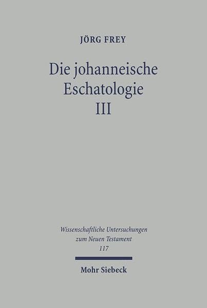 Die johanneische Eschatologie: Band 3: Die eschatologische Verkündigung in den johanneischen Texten (Wissenschaftliche Untersuchungen zum Neuen Testament, Band 117) Film, Art & Culture