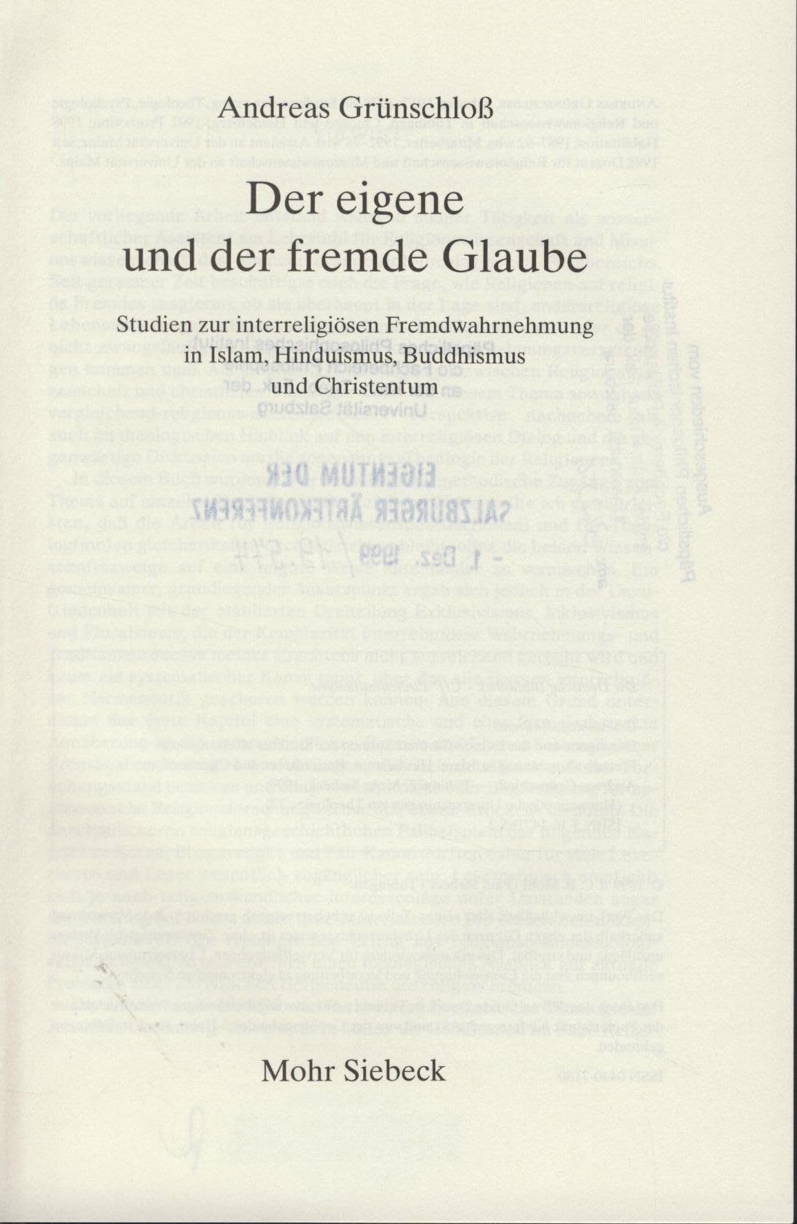 Der eigene und der fremde Glaube: Studien zur Struktur interreligiöser Fremdwahrnehmung (Hermeneutische Untersuchungen zur Theologie, Band 37) Philosophy