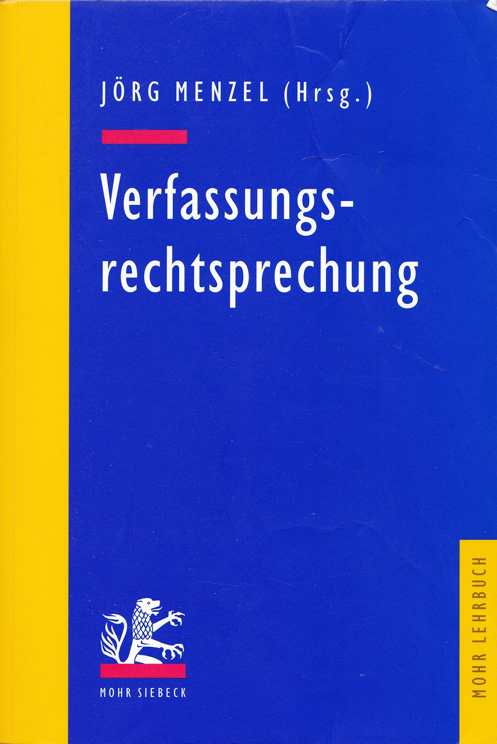 Verfassungsrechtsprechung: Hundert Entscheidungen des Bundesverfassungsgerichts in Retrospektive Law