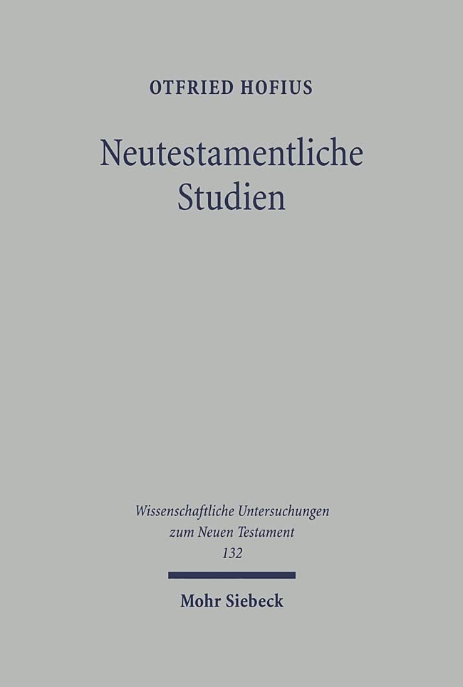 Neutestamentliche Studien (Wissenschaftliche Untersuchungen zum Neuen Testament, Band 132) Religion & Esotericism