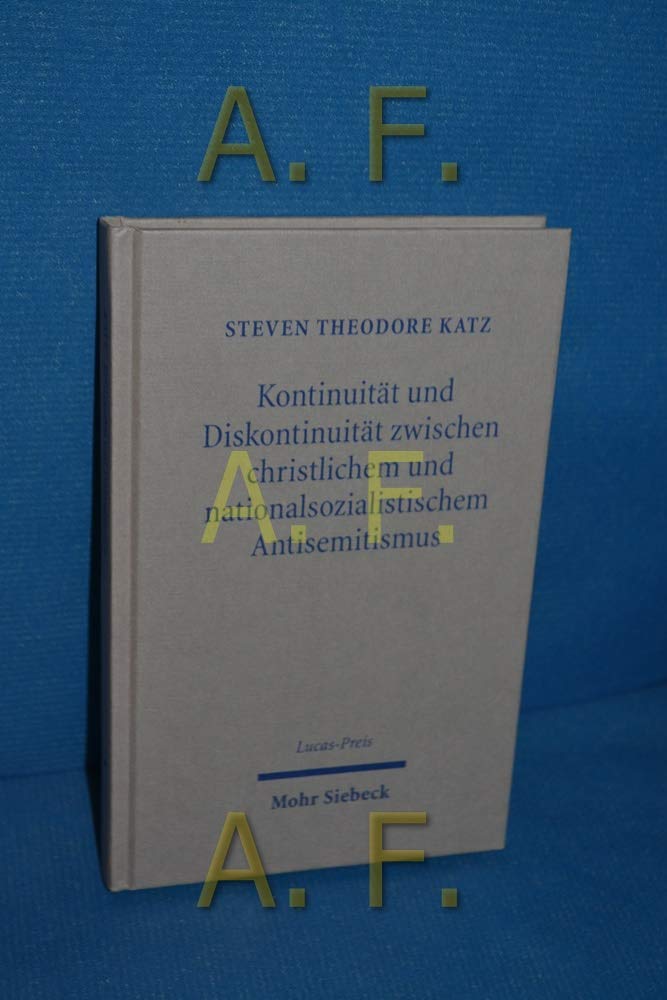 Kontinuität und Diskontinuität zwischen christlichem und nationalsozialistischem Antisemitismus: Lucas-Preis 1999 Social Sciences