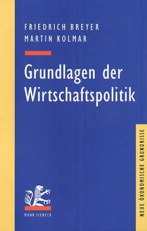 Grundlagen der Wirtschaftspolitik Politics & History