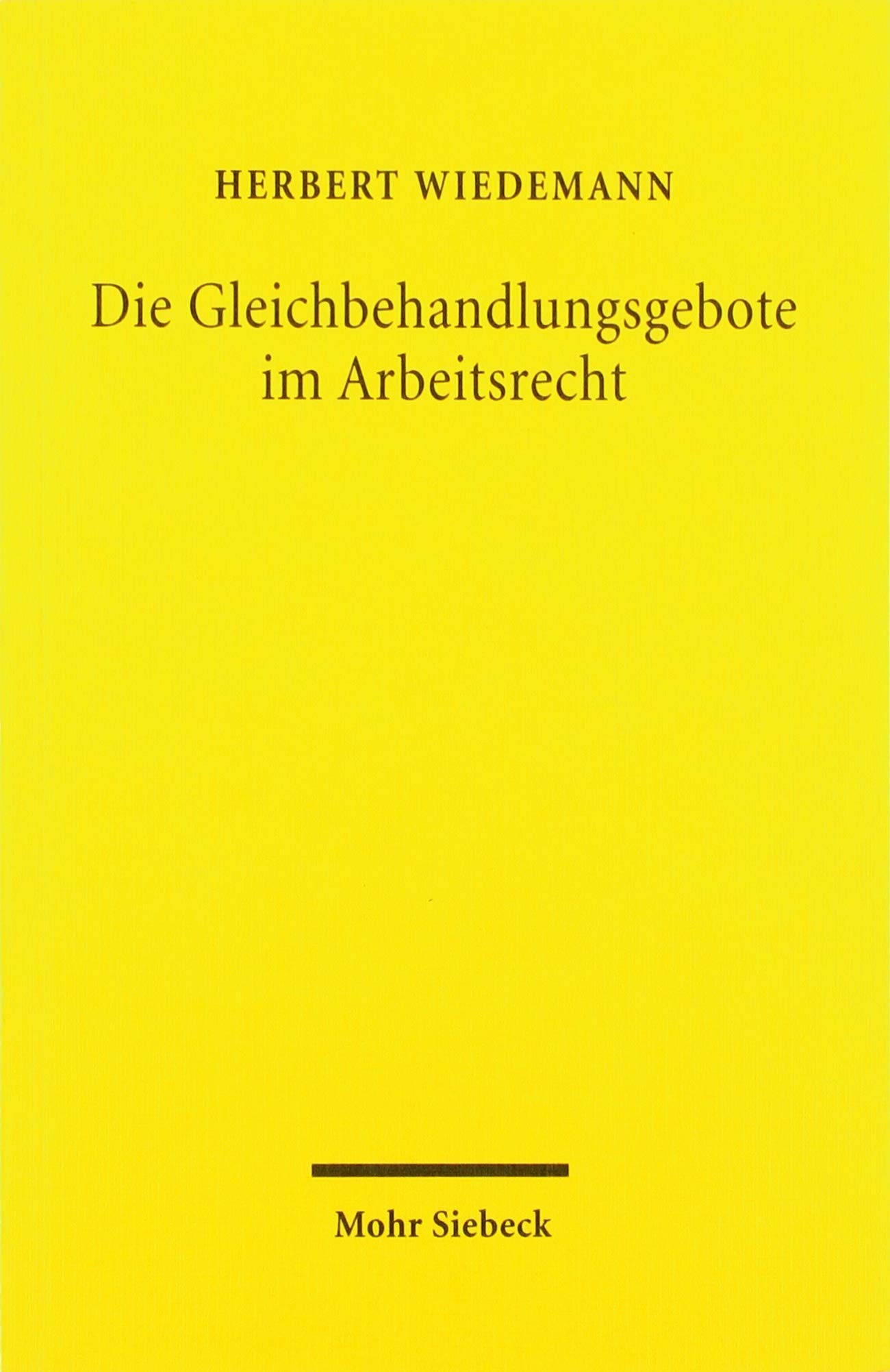 Die Gleichbehandlungsgebote im Arbeitsrecht Law