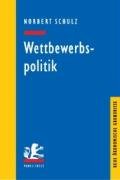 Wettbewerbspolitik: Eine Einführung aus industrieökonomischer Perspektive (Neue ökonomische Grundrisse) Law