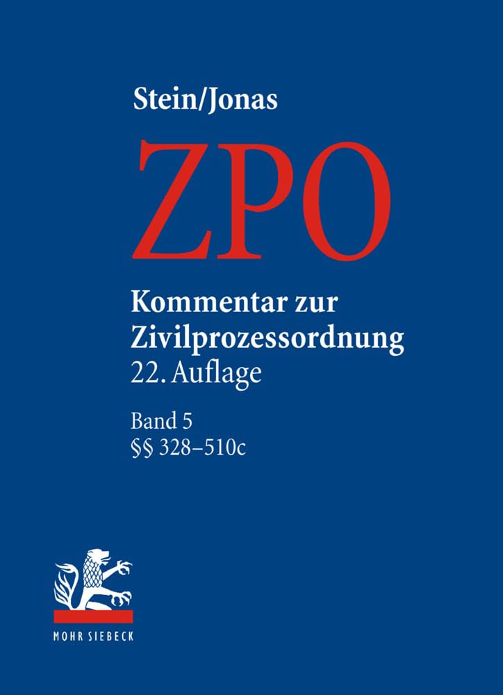 Kommentar zur Zivilprozessordnung. Pflichtfortsetzung / Kommentar zur Zivilprozessordnung. Pflichtfortsetzung: §§ 328-510b: Band 5: 328-510b Law