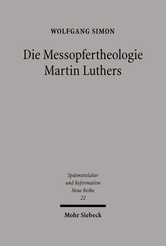 Die Messopfertheologie Martin Luthers Memories