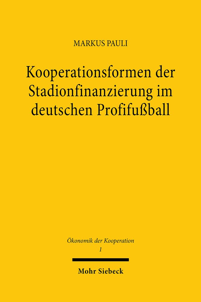 Kooperationsformen der Stadionfinanzierung im deutschen Profifußball Law