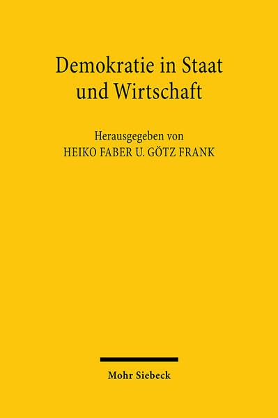 Demokratie in Staat und Wirtschaft: Festschrift für Ekkehart Stein zum 70.Geburtstag am 24.09.2002 Law