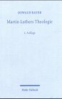 Martin Luthers Theologie. Eine Vergegenwärtigung Memories