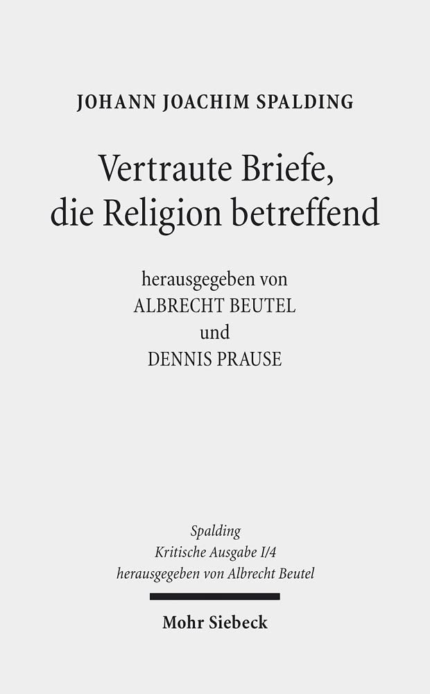 Kritische Ausgabe: 1. Abteilung: Schriften. Band 4: Vertraute Briefe, die Religion betreffend (1.- 3. Auflage) Historical Fiction