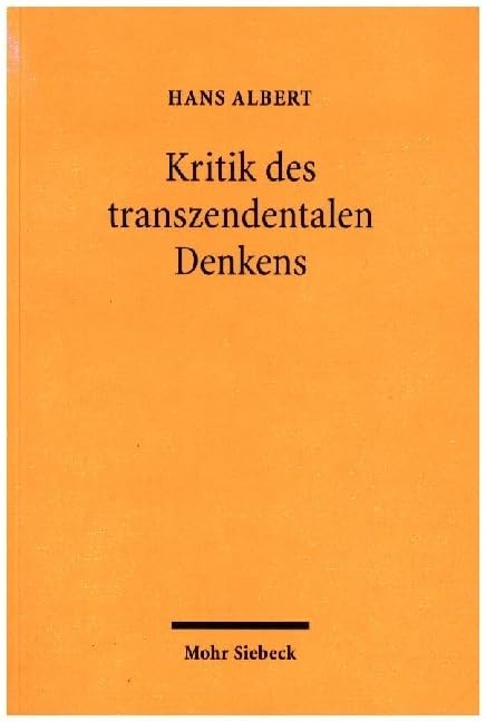 Kritik des transzendentalen Denkens: Von der Begründung des Wissens zur Analyse der Erkenntnispraxis Philosophy