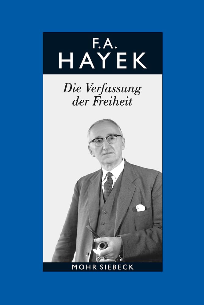 Gesammelte Schriften in deutscher Sprache: Abt. B Band 3: Die Verfassung der Freiheit Philosophy