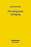 Die unbegrenzte Auslegung: Zum Wandel der Privatrechtsordnung im Nationalsozialismus Law