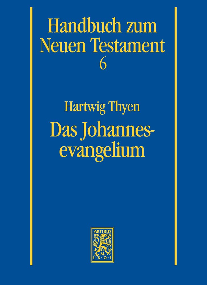 Das Johannesevangelium (Handbuch zum Neuen Testament, Band 6) Religion & Esotericism