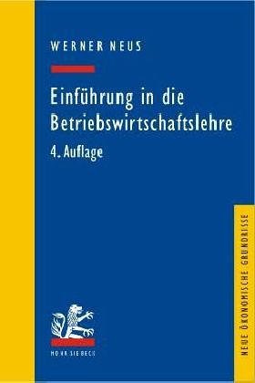 Einführung in die Betriebswirtschaftslehre aus institutionenökonomischer Sicht (Neue ökonomische Grundrisse) Law