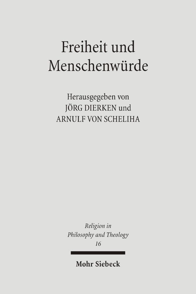 Freiheit und Menschenwürde: Studien zum Beitrag des Protestantismus (Religion in Philosophy and Theology, Band 16) Law