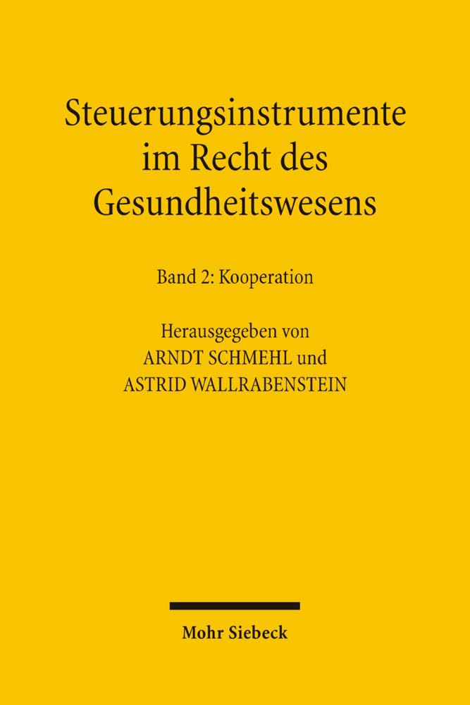 Steuerungsinstrumente im Recht des Gesundheitswesens: Band 2: Kooperation Medicine