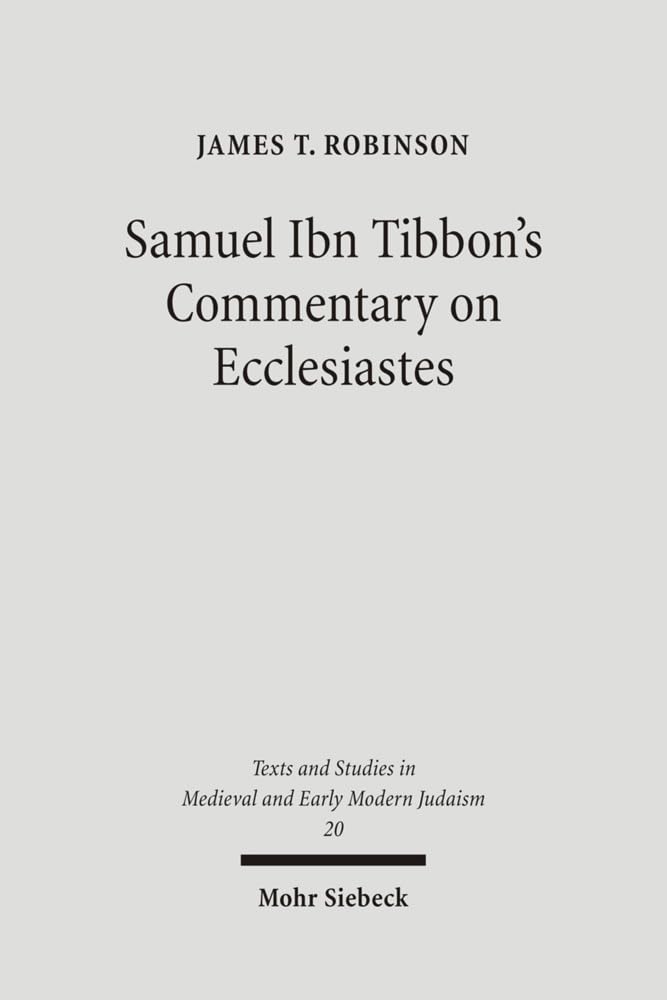 Samuel Ibn Tibbon's Commentary on Ecclesiastes: The Book of the Soul of Man book