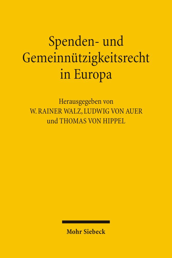 Spenden- und Gemeinnützigkeitsrecht in Europa: Rechtsvergleichende, rechtsdogmatische, ökonometrische soziologische Untersuchungen Law