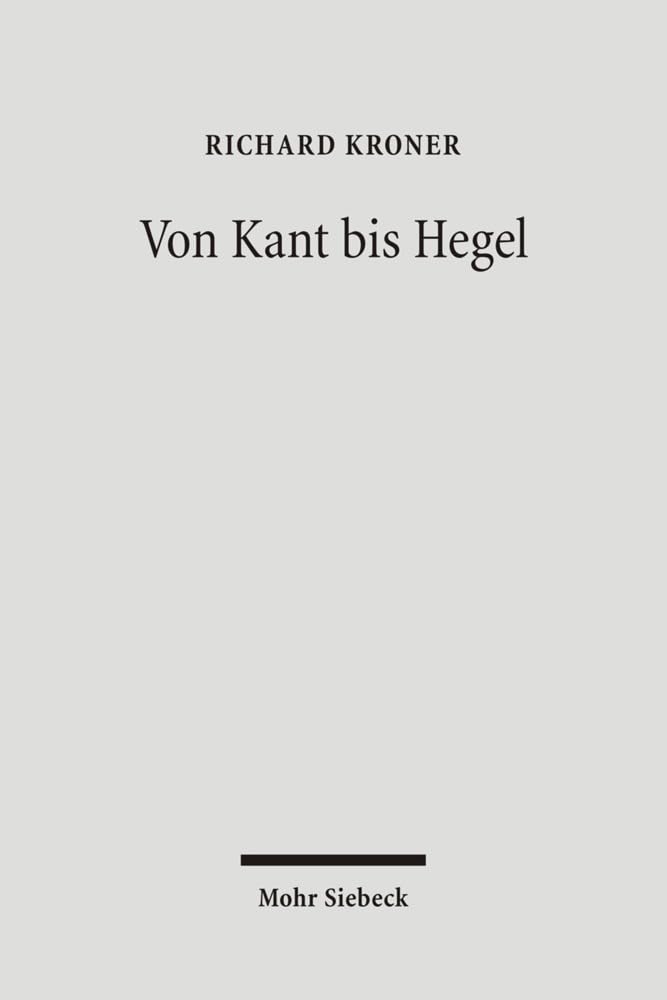 Von Kant bis Hegel: 1. Band: Von der Vernunftkritik zur Naturphilosophie. 2. Band: Von der Naturphilosophie zur Philosophie des Geistes Law