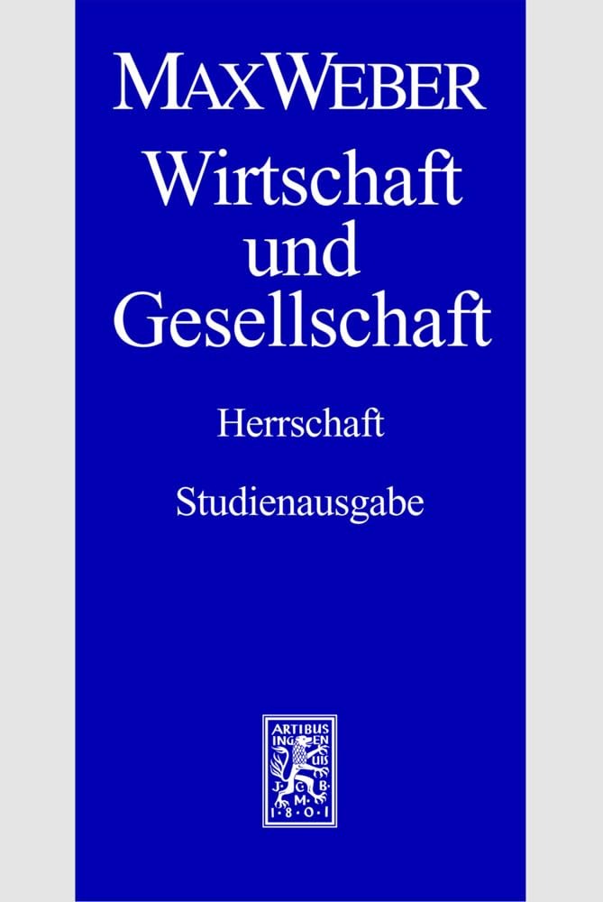 Max Weber-Studienausgabe: Band I/22,4: Wirtschaft und Gesellschaft. Herrschaft Law