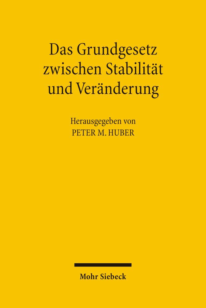 Das Grundgesetz zwischen Stabilität und Veränderung Law