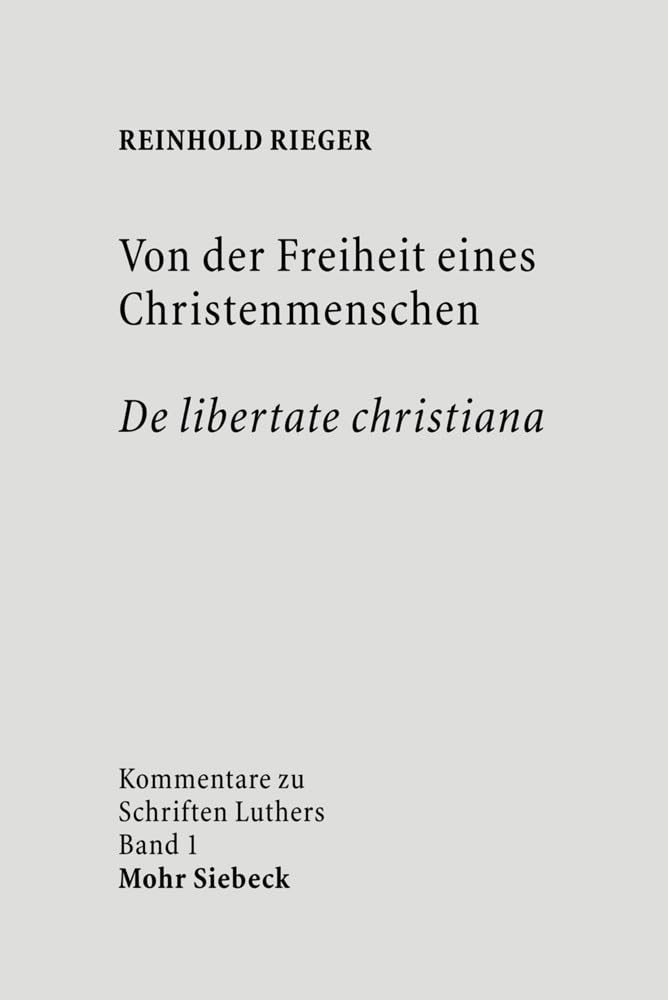 Von der Freiheit eines Christenmenschen / De libertate christiana (Kommentare zu Schriften Luthers, Band 1) Foreign Languages ​​& Dictionaries
