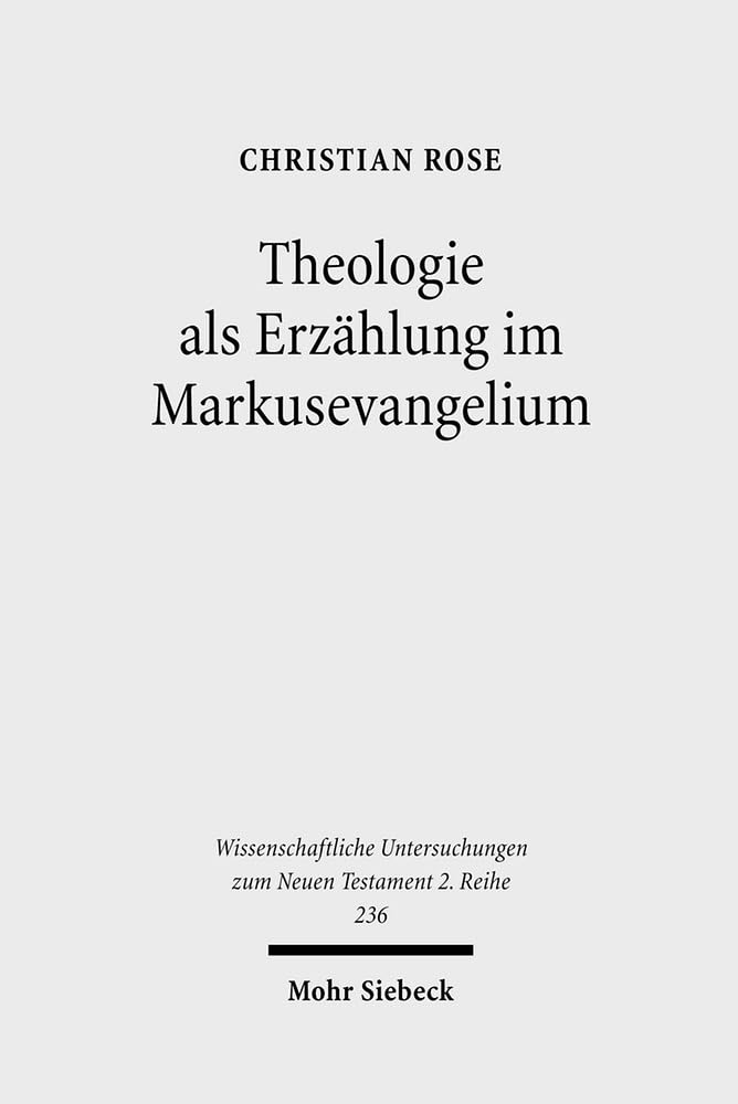 Theologie Als Erzahlunh Im Markusevangelium book