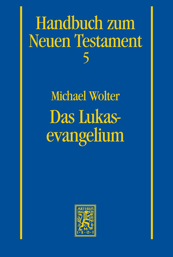 Das Lukasevangelium (Handbuch zum Neuen Testament, Band 5) Philosophy