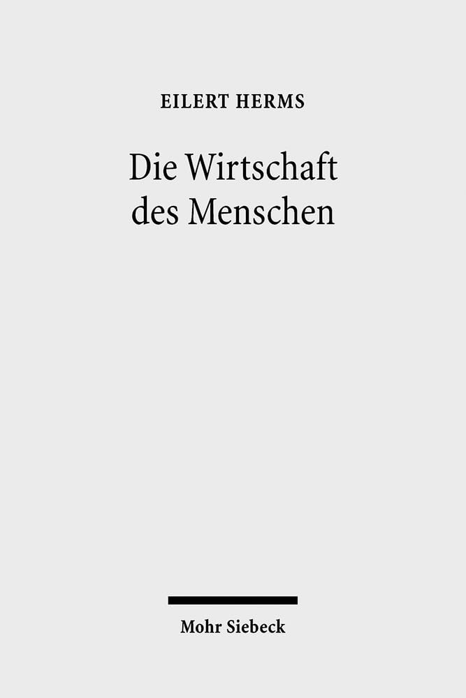 Die Wirtschaft des Menschen: Beiträge zur Wirtschaftsethik Law