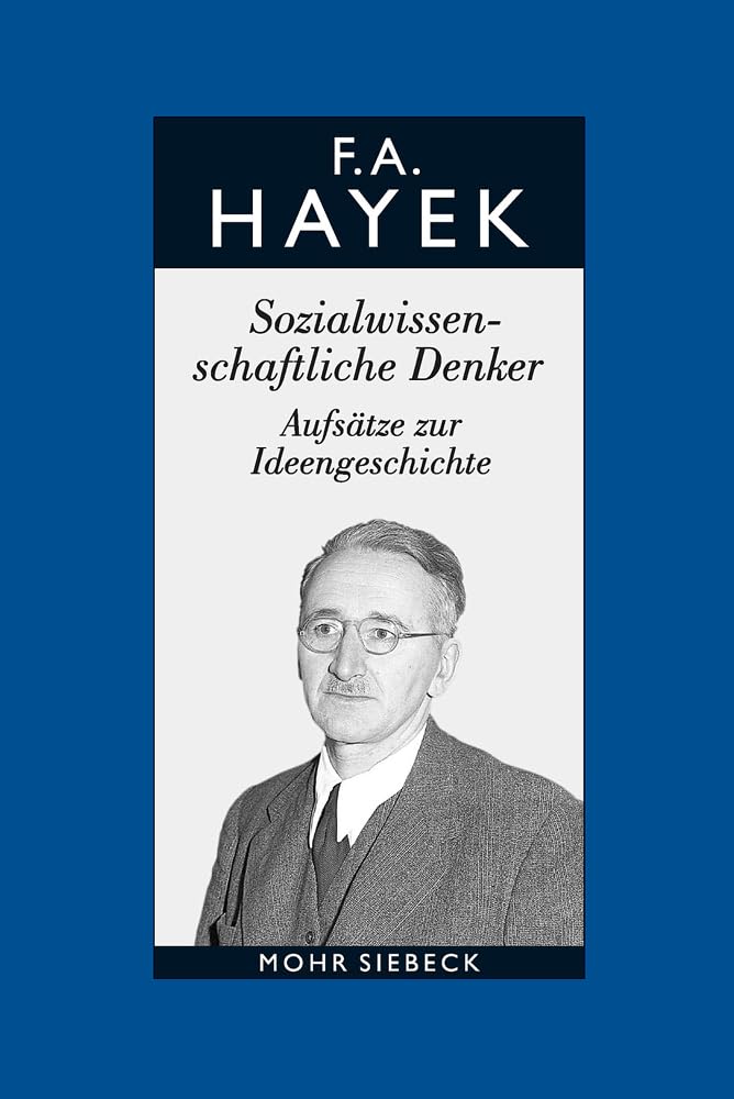 Gesammelte Schriften in deutscher Sprache: Abt. A Band 2: Sozialwissenschaftliche Denker. Aufsätze zur Ideengeschichte Law