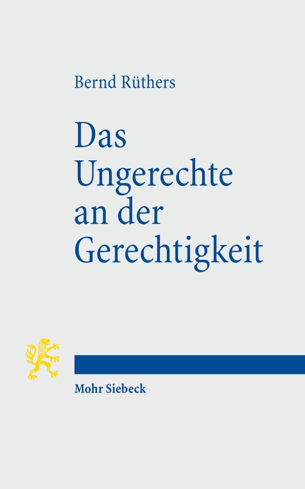 Das Ungerechte an der Gerechtigkeit: Fehldeutungen eines Begriffs Law