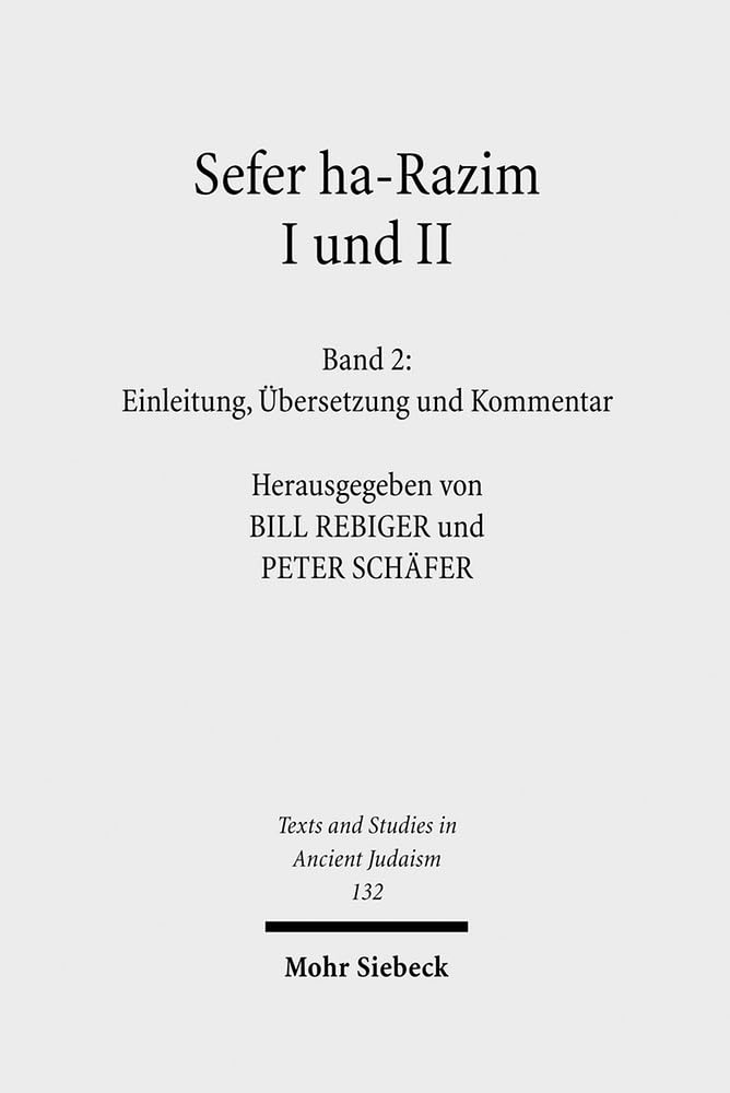 Sefer ha-Razim I und II - Das Buch der Geheimnisse I und II: Band 2: Einleitung, Übersetzung und Kommentar (Texts and Studies in Ancient Judaism, Band 132) Historical Fiction