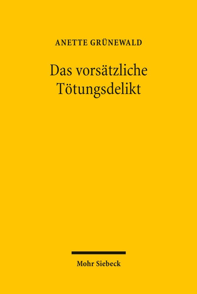 Das vorsätzliche Tötungsdelikt Law