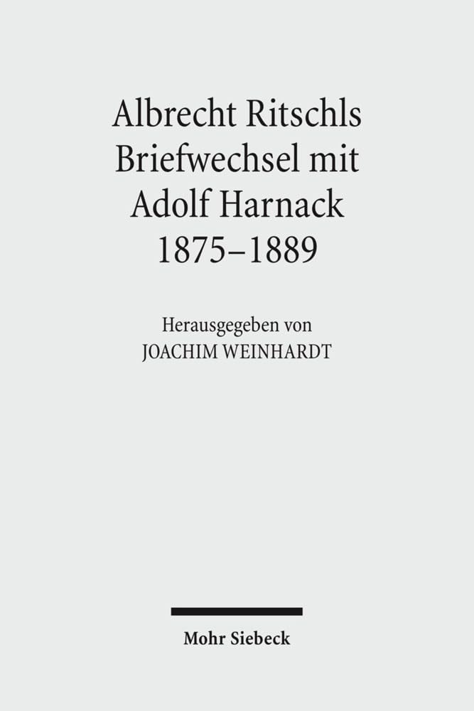 Albrecht Ritschls Briefwechsel mit Adolf Harnack 1875 - 1889 Historical Fiction