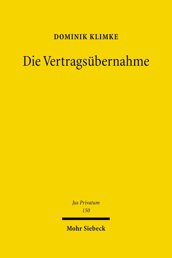 Die Vertragsübernahme (Jus Privatum, Band 150) Law