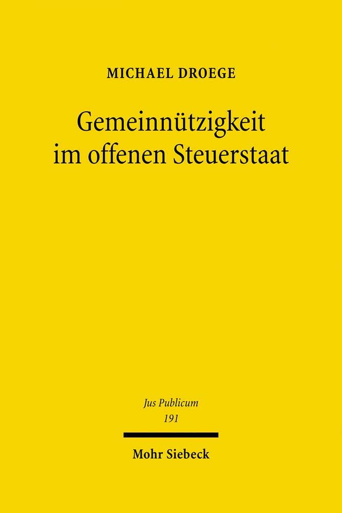 Gemeinnützigkeit im offenen Steuerstaat (Jus Publicum, Band 191) Law